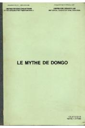  LAYA Diouldé, (traducteur), ROUCH Jean (film et commentaires) - Le mythe de Dongo raconté par Dawda Sorko. Film et commentaires de Jean Rouch