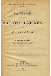  ROUARD DE CARD E. - La France et les autres nations latines en Afrique