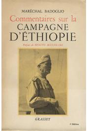  BADOGLIO Pietro, (Maréchal) - Commentaires sur la campagne d'Ethiopie