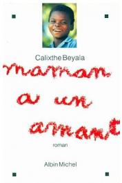  BEYALA Calixthe - Maman a un amant