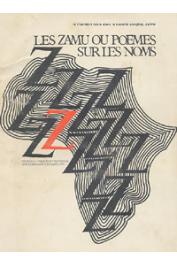  BISILLIAT Jeanne, LAYA Diouldé, (éditeurs et traducteurs) -  La tradition orale dans la société Songhay-Zarma: Les Zamu ou poèmes sur les noms