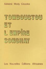  CISSOKO Sékéné Mody - Tombouctou et l'empire Songhay