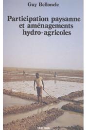  BELLONCLE Guy - Participation paysanne et aménagements hydro-agricoles: les leçons de cinq expériences africaines