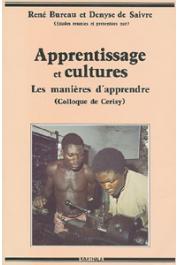  BUREAU René, SAIVRE Denyse de, (études réunies et présentées par) - Apprentissage et cultures. Les manières d'apprendre. Actes du Colloque de Cerisy, 1986