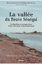 CROUSSE Bernard, MATHIEU Paul, SECK Sidi Mohamed - La vallée du fleuve Sénégal. Evaluations et perspectives d'une décennie d'aménagements (1980-1990)