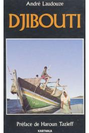  LAUDOUZE André - Djibouti. 2eme édition revue et complétée