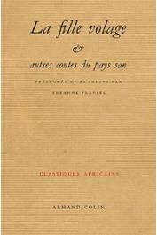  PLATIEL Suzanne ou PLATIEL Suzy ( présentation et traduction de) - La fille volage et autres contes du pays San (Burkina, anciennement Haute-Volta)