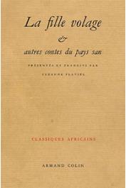  PLATIEL Suzanne ou PLATIEL Suzy ( présentation et traduction de) - La fille volage et autres contes du pays San (Burkina, anciennement Haute-Volta)