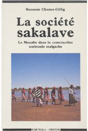  CHAZAN-GILLIG Suzanne - La société sakalave. Le Menabe dans la construction nationale malgache, 1947-1972