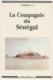  LY Abdoulaye - La compagnie du Sénégal. Nouvelle édition revue et augmentée