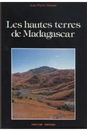  RAISON Jean-Pierre - Les hautes terres de Madagascar et leurs confins occidentaux: enracinement et mobilité des sociétés rurales