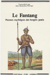  NDONGO Siré Mamadou, (éditeur) - Le Fantang. Poèmes mythiques des bergers peuls. Textes de la tradition orale peule édités par Siré Mamadou Ndongo