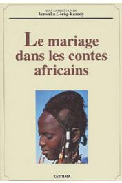  GOROG-KARADY Veronika (dir.) - Le mariage dans les contes africains. Etudes et anthologie