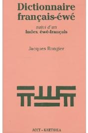  RONGIER Jacques - Dictionnaire Français-Ewé, suivi d'un index Ewé-Français