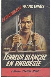  EVANS Frank - Terreur blanche en Rhodésie