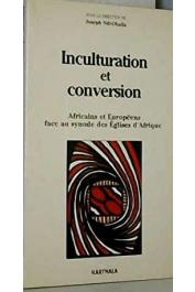  NDI-OKALLA Joseph - Inculturation et conversion. Africains et Européens face au synode des Eglises d'Afrique