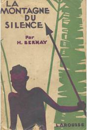  BERNAY H. - La montagne du silence (broché)