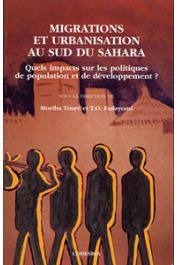 TOURE Moriba, FADAYOMI T.O., (sous la direction de) - Migrations et urbanisation au sud du Sahara: quels impacts sur les politiques de population et de développement ?