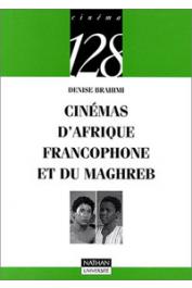  BRAHIMI Denise, VANOYE Francis - Cinémas d'Afrique francophone et du Maghreb