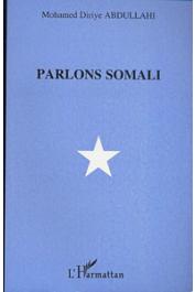  ABDULLAHI Mohamed Diriye - Parlons Somali. Livre seul