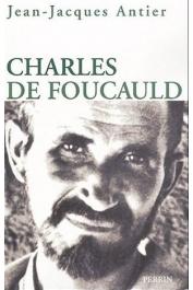  ANTIER Jean-Jacques - Charles de Foucauld