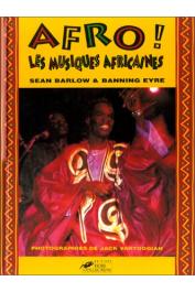  BARLOW Sean, EYRE Banning - Afro ! : les musiques africaines