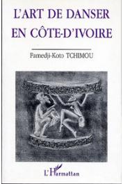  TCHIMOU Famedji-Koto - L'art de danser en Côte d'Ivoire