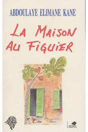  KANE Abdoulaye Elimane - La maison au figuier