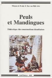  BRUIJN Mirjam de, VAN DIJK Han, (éditeurs) - Peuls et Mandingues: dialectique des constructions identitaires