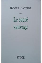  BASTIDE Roger - Le sacré sauvage