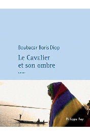  DIOP Boubacar Boris - Le cavalier et son ombre
