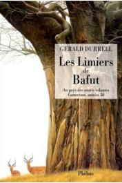 DURRELL Gerald - Les limiers du Bafut: au pays des souris volantes, Cameroun, années 50