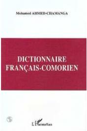  AHMED-CHAMANGA Mohamed - Dictionnaire français-comorien (dialecte shindzuani)