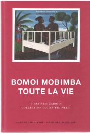  Catalogue de l'exposition "Bomoi Mobimba, toute la vie" présentée au Palais des Beaux-Arts de Charleroi , 1996