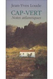  LOUDE Jean-Yves, LIEVRE Viviane, (avec la collaboration de) - Cap-Vert. Notes atlantiques