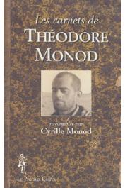  MONOD Théodore, MONOD Cyrille - Les carnets de Théodore Monod