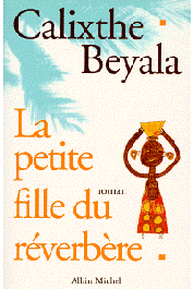  BEYALA Calixthe - La petite fille du réverbère