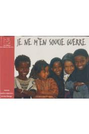 Je ne m'en soucie guerre (par les enfants de la Baleine blanche)