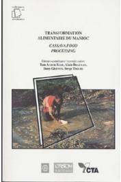  AGBOR EGBE Tom, BRAUMAN Alain, GRIFFON Daniel, TRECHE Serge, (éditeurs) - Transformation alimentaire du manioc = Cassava food processing