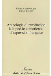  BECKETT Carole, (editée et annotée par) - Anthologie d'introduction à la poésie comorienne d'expression française