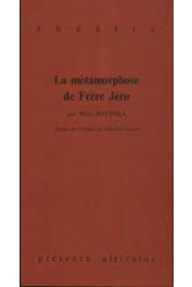  SOYINKA Wole - La métamorphose de frère Jéro