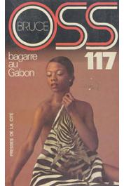  BRUCE Josette - Bagarre au Gabon pour OSS 117