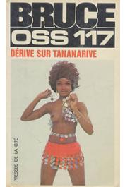  BRUCE Josette - OSS 117 Dérive sur Tananarive