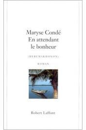  CONDE Maryse - En attendant le bonheur (Heremakhonon)