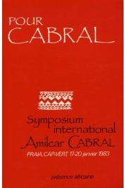 Pour Cabral. Symposium international Amilcar Cabral. Praia, Cap-Vert, 17-20 Janvier 1983