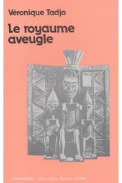  TADJO Véronique - Le royaume aveugle