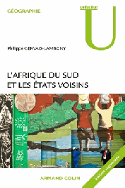  GERVAIS-LAMBONY Philippe - L'Afrique du Sud et les Etats voisins. Edition revue et augmentée