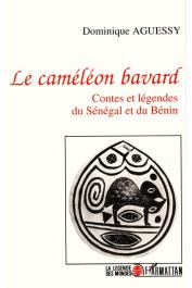  AGUESSY Dominique - Le caméléon bavard: Contes et légendes du Sénégal et du Bénin