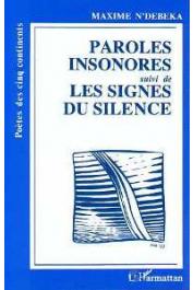  N'DEBEKA Maxime - Paroles insonores, suivi de Les signes du silence