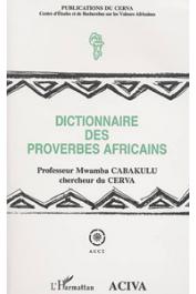 CABAKULU Mwamba, (éditeur) - Dictionnaire des proverbes africains